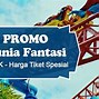 Apakah Tiket Dufan Sudah Termasuk Tiket Masuk Ancol